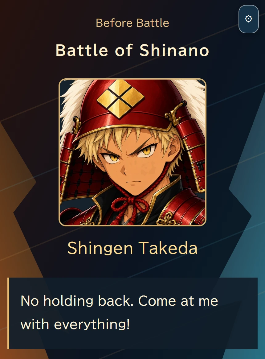 Shingen Takeda says: No holding back. Come at me with everything!